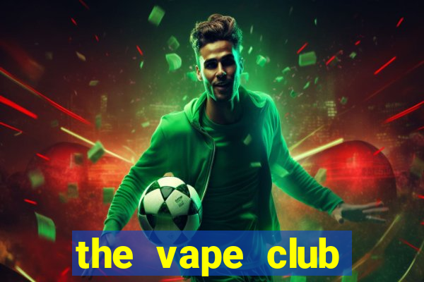 the vape club hoàng ngân