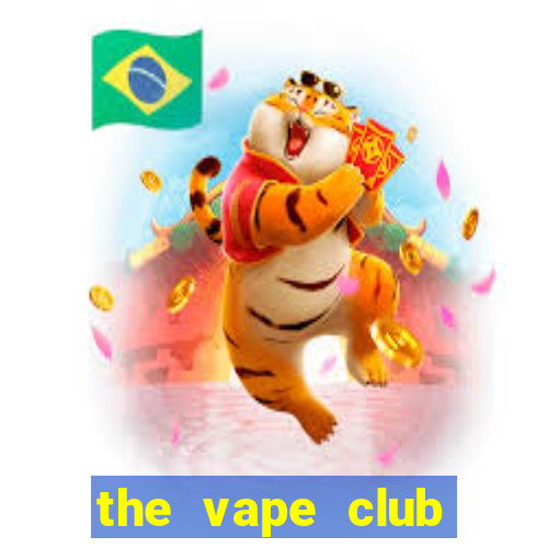 the vape club hoàng ngân