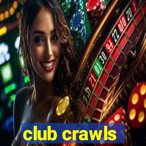 club crawls