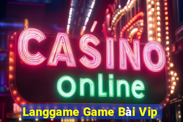 Langgame Game Bài Vip