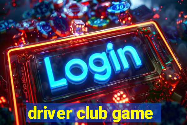 driver club game