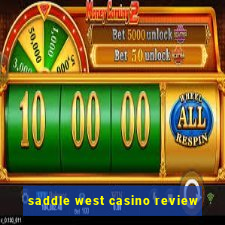 saddle west casino review