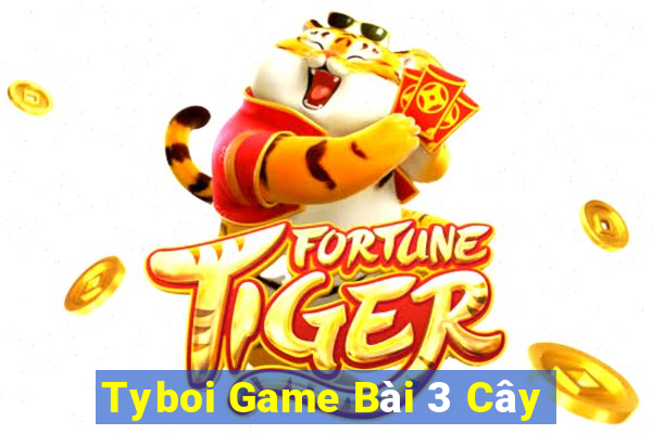 Tyboi Game Bài 3 Cây