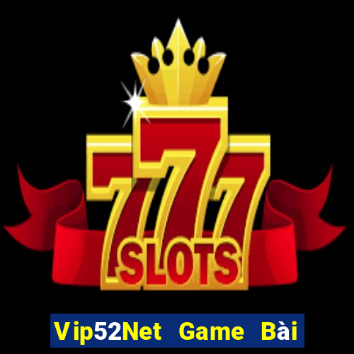 Vip52Net Game Bài 69 Doi Thuong