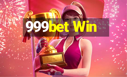 999bet Win