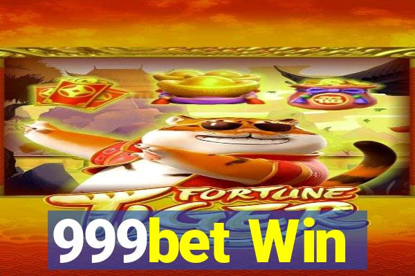 999bet Win