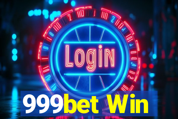 999bet Win