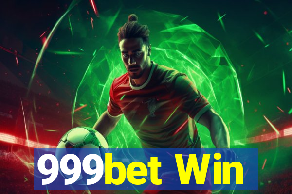 999bet Win