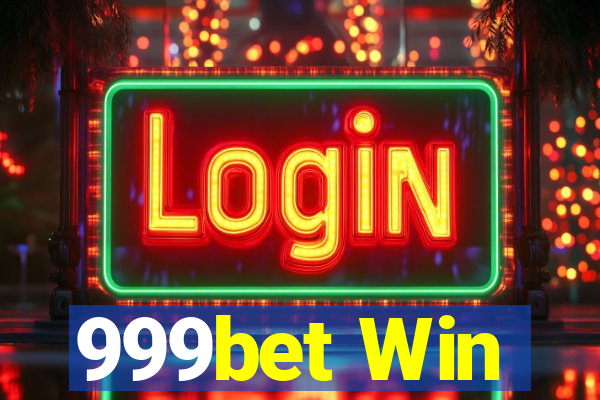 999bet Win