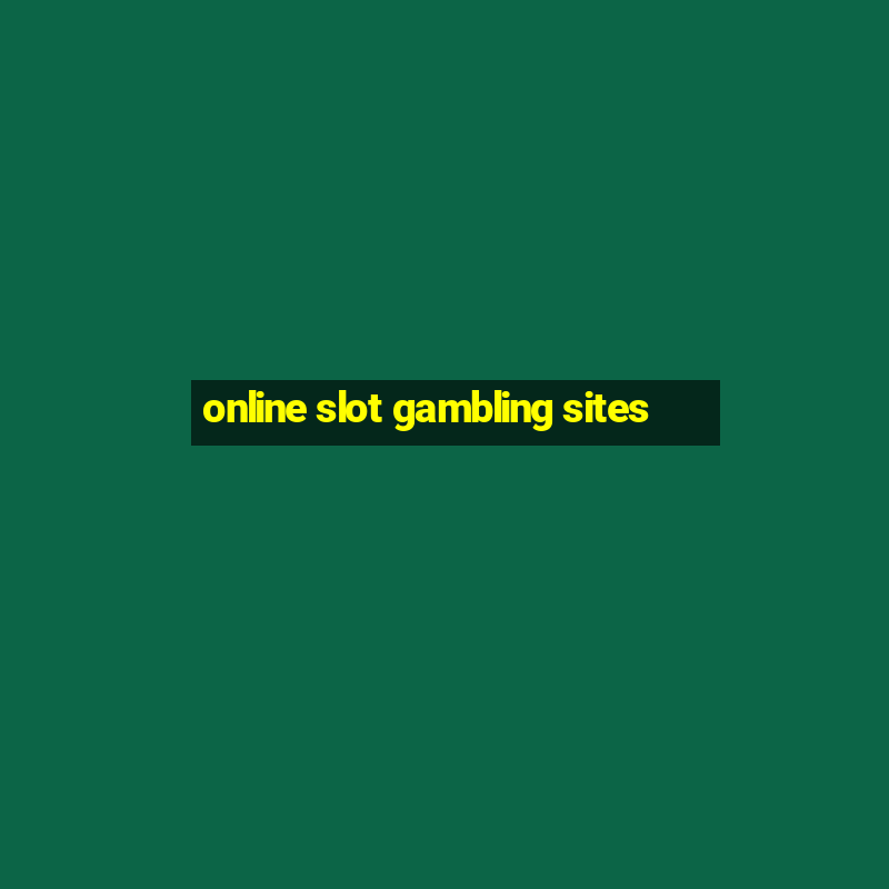 online slot gambling sites