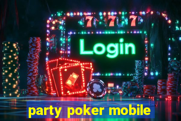 party poker mobile