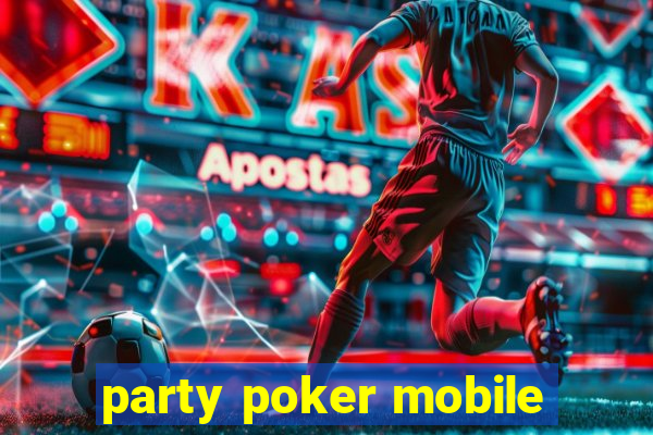 party poker mobile