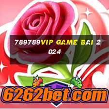 789789Vip Game Bài 2024