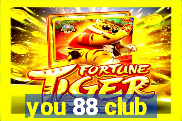 you 88 club