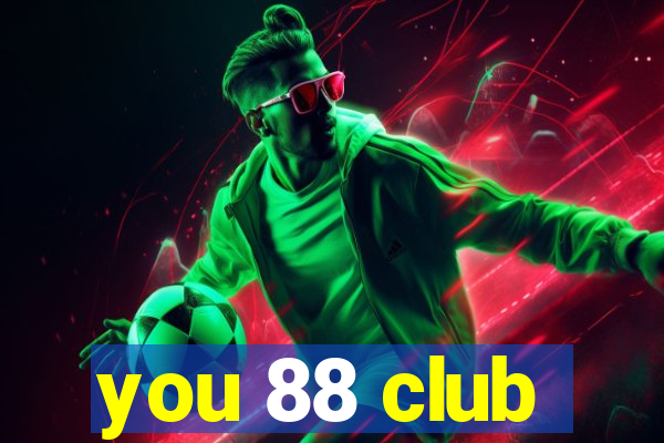 you 88 club