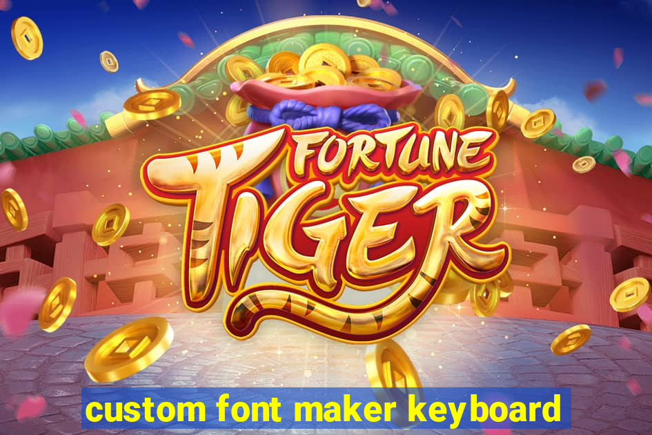 custom font maker keyboard