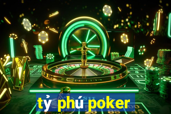 tỷ phú poker