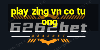 play zing vn co tuong