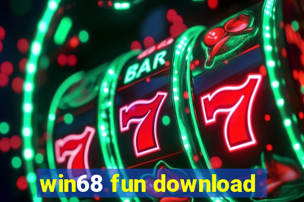 win68 fun download