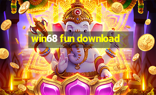 win68 fun download