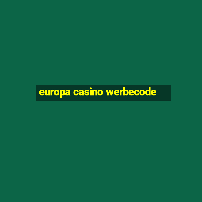 europa casino werbecode