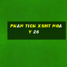 Phân tích XSMT ngày 26