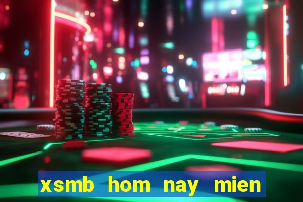 xsmb hom nay mien bac truc tiep hom nay