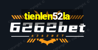 tienlen52la