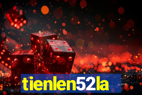 tienlen52la