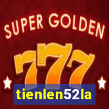 tienlen52la