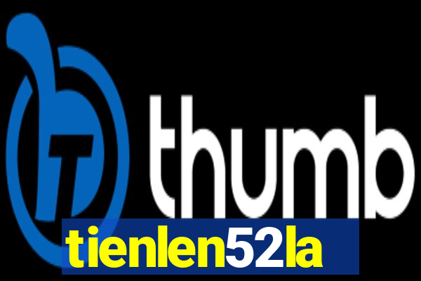 tienlen52la