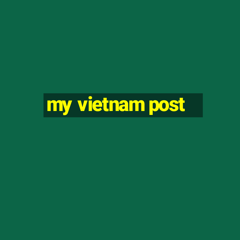 my vietnam post