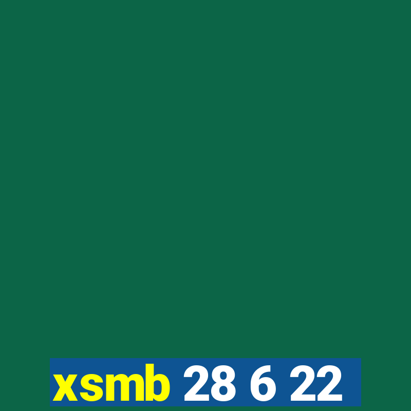 xsmb 28 6 22