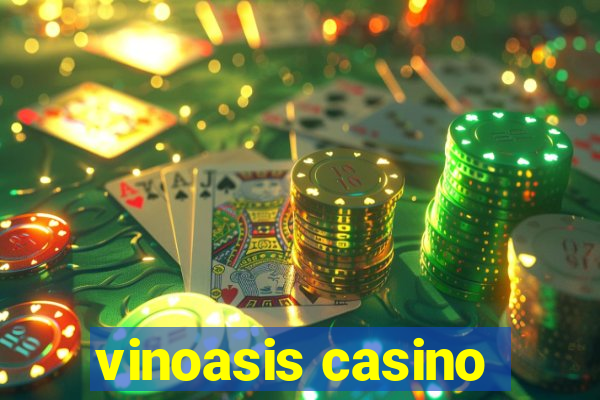 vinoasis casino