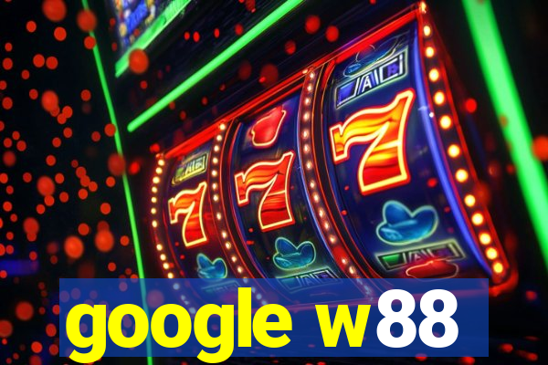 google w88