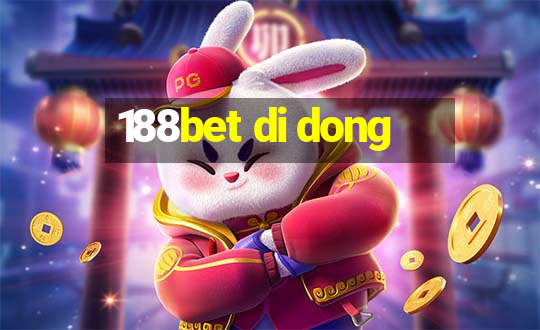 188bet di dong