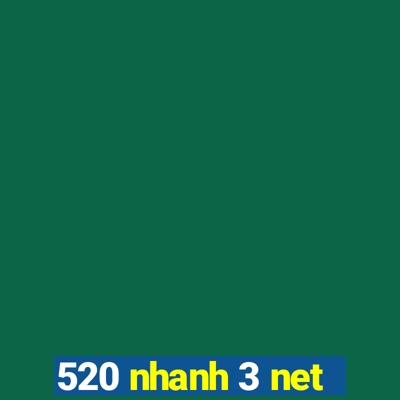 520 nhanh 3 net