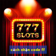 cách nhận code ff