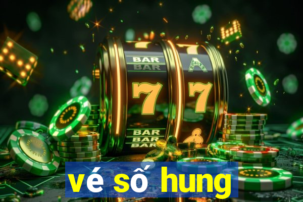 vé số hung