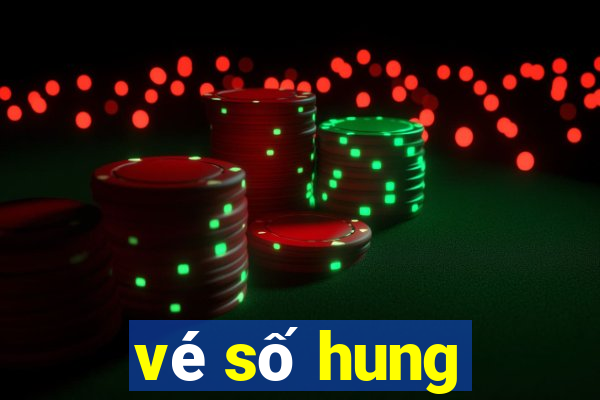 vé số hung