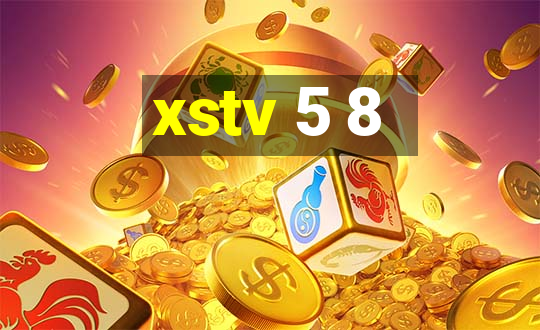 xstv 5 8