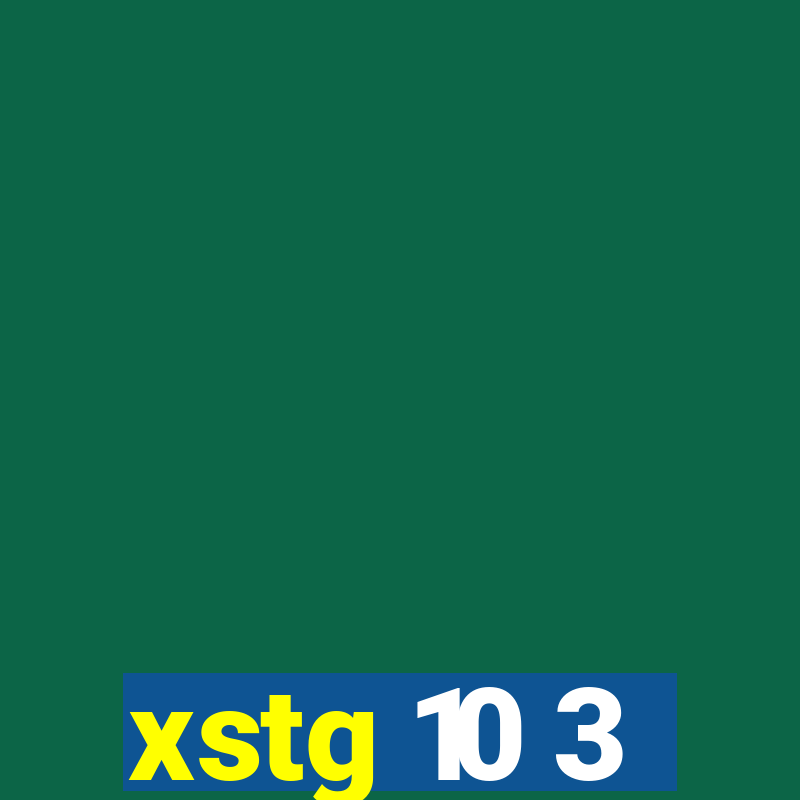 xstg 10 3