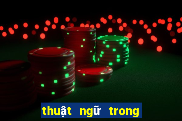 thuật ngữ trong bài poker