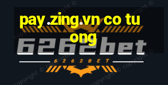 pay.zing.vn co tuong