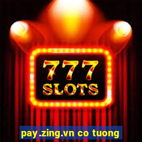 pay.zing.vn co tuong