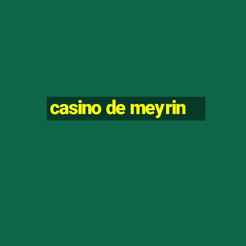 casino de meyrin