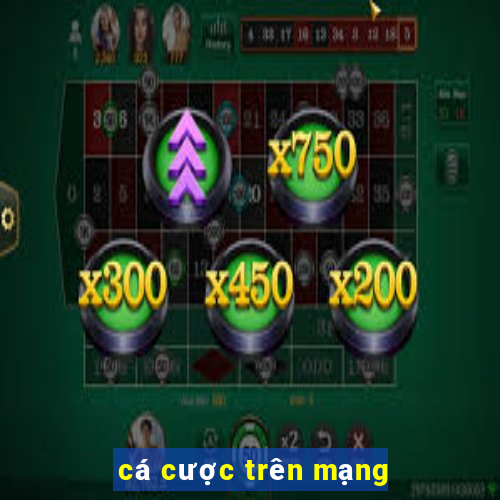 cá cược trên mạng