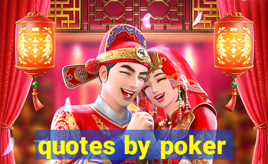 quotes by poker