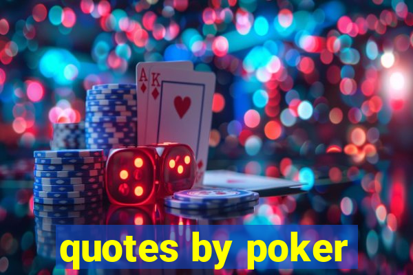 quotes by poker