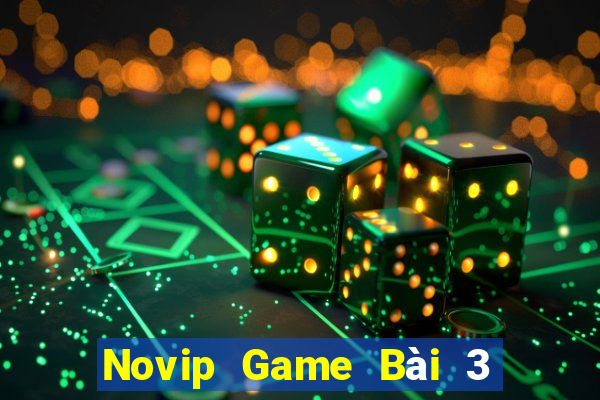 Novip Game Bài 3 Cây Đổi Thưởng